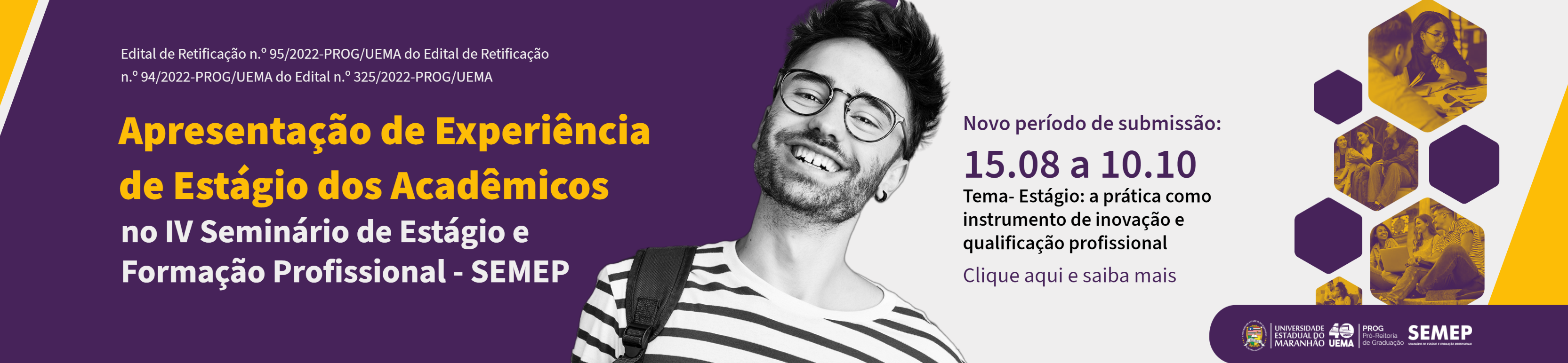 Edital de Retificação n.º 325/2022-PROG/UEMA- Experiência de Estágio dos Acadêmicos no IV Seminário de Estágio e Formação Profissional