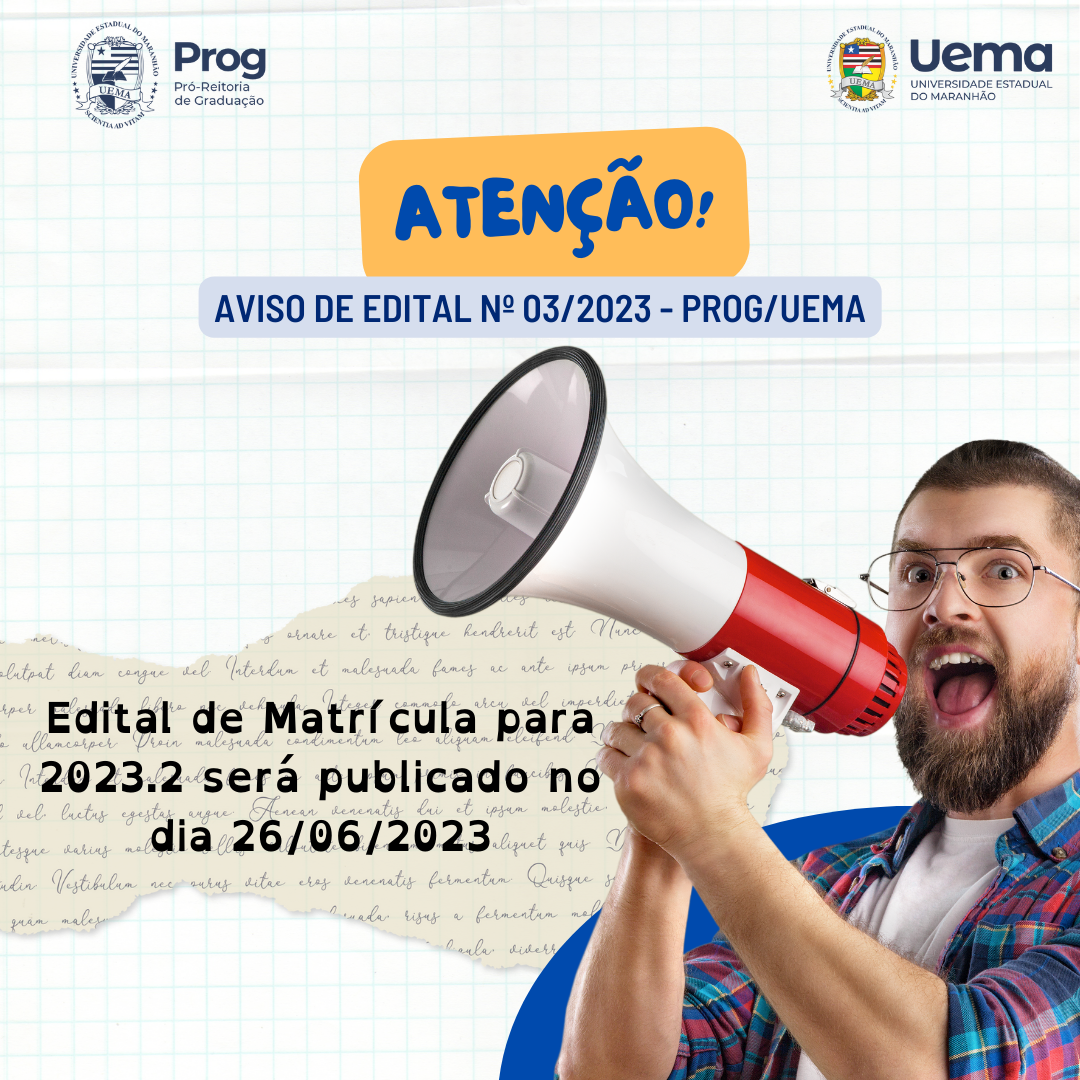 Aviso de Edital nº 03/2023 – PROG/UEMA – Matrícula de Calouros para 2023.2