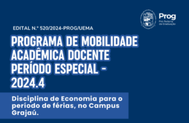 EDITAL N.º 520/2024-PROG/UEMA PROGRAMA DE MOBILIDADE ACADÊMICA DOCENTE PERÍODO ESPECIAL – 2024.4