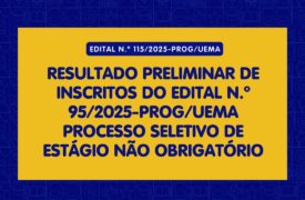 Uema divulga resultado preliminar de inscritos para estágio na Defensoria Pública