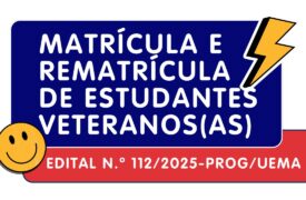 Uema divulga prazos para matrícula e rematrícula dos estudantes veteranos, readmitidos e transferidos