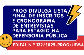 Uema divulga lista final de inscritos e cronograma de entrevistas para estágio na Defensoria Pública