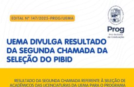 Uema divulga resultado da segunda chamada da seleção para o Programa Institucional de Bolsas de Iniciação à Docência