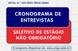 Divulgado cronograma de entrevistas do processo seletivo de estágio não obrigatório  