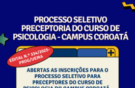 Uema abre processo seletivo para preceptoria do curso de Psicologia em Coroatá