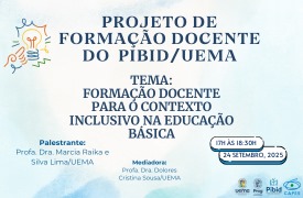 PIBID/Uema realiza palestra sobre formação docente e inclusão na educação básica