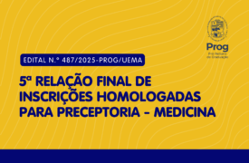 Publicada 5ª relação final de inscrições homologadas para composição do Banco de Cadastro de Preceptores do curso de Medicina – Campus Caxias