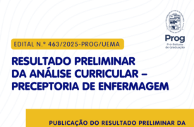 Uema divulga resultado preliminar da análise curricular da 4ª publicação para composição do Banco de Cadastro de Preceptores do Curso de Enfermagem