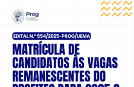 Uema divulga edital de matrícula para vagas remanescentes do PROFITEC para o segundo semestre de 2025