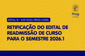 Uema publica edital de retificação do cronograma do processo de readmissão 2026.1