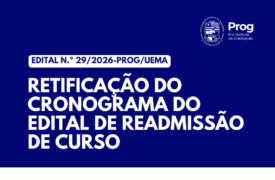 Uema publica edital de retificação do cronograma do processo de readmissão