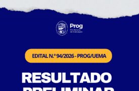 Uema divulga resultado preliminar do Edital BATGRAD