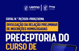 Uema divulga relação preliminar de inscrições homologadas para preceptoria do Curso de Psicologia