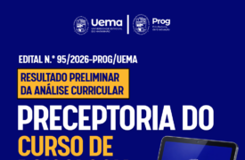 Uema divulga resultado preliminar da análise curricular para preceptoria do curso de Psicologia 