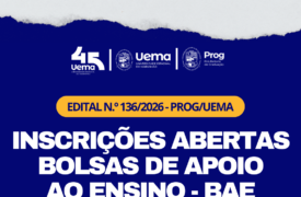 Uema abre seleção para concessão de Bolsas de Apoio ao Ensino 