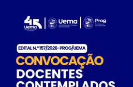 Prog divulga convocação dos docentes contemplados no BATGRAD/UEMA