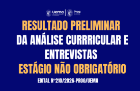 Divulgada relação preliminar da Análise Curricular e Entrevistas para seleção de estágio não obrigatório
