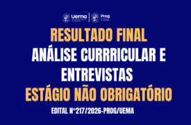Divulgado resultado final da Análise Curricular e Entrevistas para seleção de estágio não obrigatório