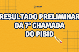 Uema divulga resultado preliminar da 7ª chamada do PIBID