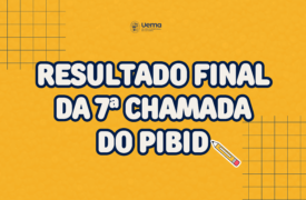 Uema divulga resultado final da 7ª chamada do PIBID